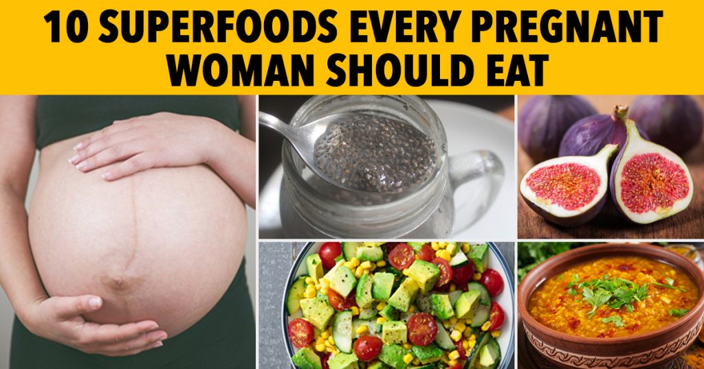 10 Superfoods Pregnant Women Need To Eat For A Healthy Baby